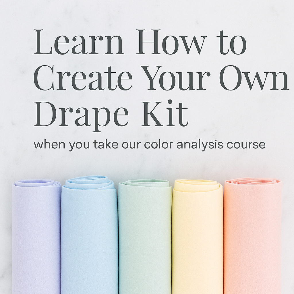 Our Color Analysis Training Teaches You How to Create Your Own Drape Kit  